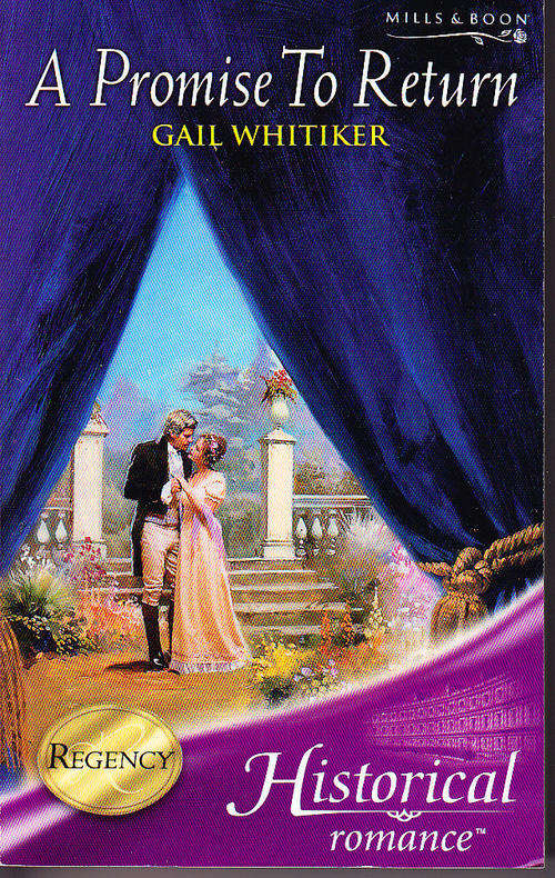 A PROMISE TO RETURN BY GAIL WHITIKER  HISTORICAL  ROMANCE  MILLS & BOON PAPERBACK SOME WEAR TO COVER